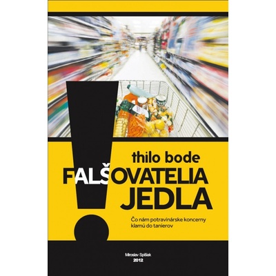 Falšovatelia jedla - Thilo Bode