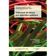 Vlákenné struktury pro speciální aplikace