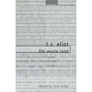 T. S. Eliot: "The Waste Land" | T S Eliot (ISBN: 9780231124256)