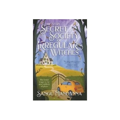 The Very Secret Society of Irregular Witches: the heartwarming and uplifting magical romance