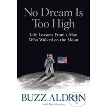 No Dream is Too High - Buzz Aldrin, Ken Abraham