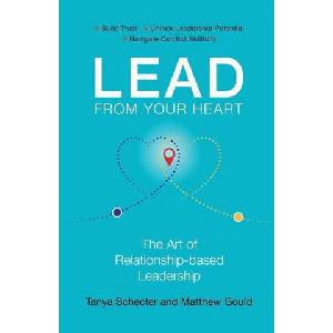 Lead from Your Heart: The Art of Relationship-based Leadership | Tanya Schecter (ISBN: 9781777103606)
