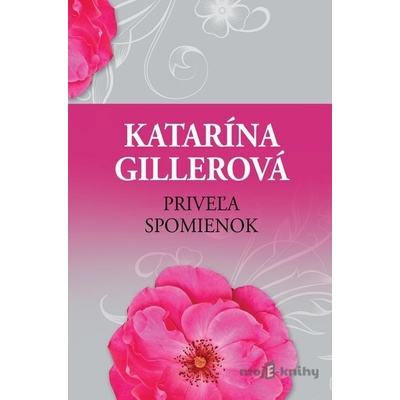 Priveľa spomienok - Katarína Gillerová