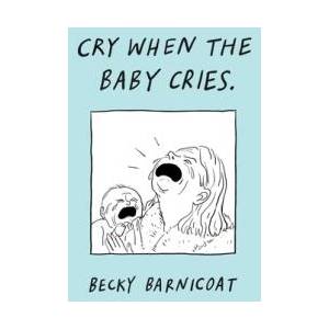 Cry When the Baby Cries (ISBN: 9781668048016)