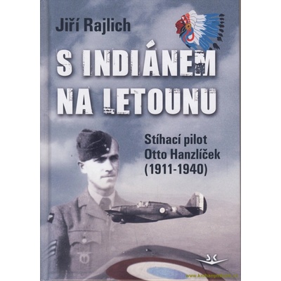 S Indiánem na letounu - Jiří RAJLICH