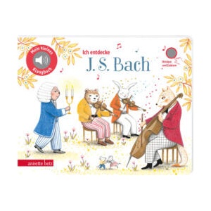 Ich entdecke J. S. Bach (ISBN: 9783219119879)