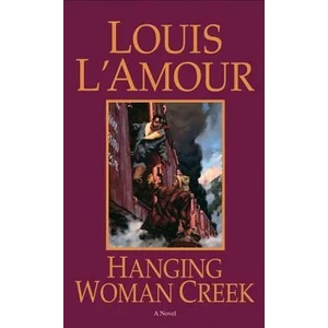 Hanging Woman Creek | Louis Ľamour (ISBN: 9780553247626)