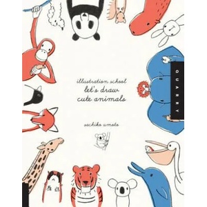 Let's Draw Cute Animals (Illustration School) | Sachiko Umoto (ISBN: 9781592536450)