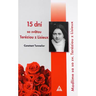 15 dní so svätou Teréziou z Lisieux - Modlíme sa so sv. Teréziou z Lisieux
