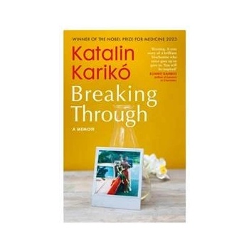 Breaking Through - Katalin Kariko