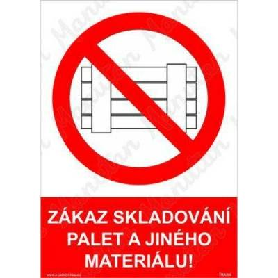 Zákaz skladování palet a jiného materiálu, plast 297 x 420 x 2 mm A3
