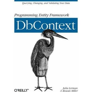 Programming Entity Framework | Julia Lerman, Rowan Miller (2012)