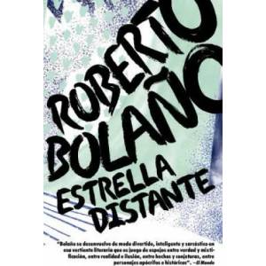 Estrella Distante | Roberto Bolaňo (ISBN: 9780307476128)
