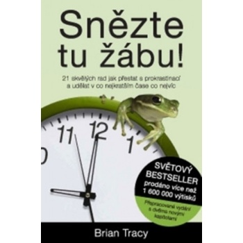 Snězte tu žábu! - Brian Tracy