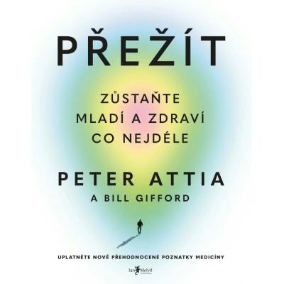 Přežít - Peter Attia