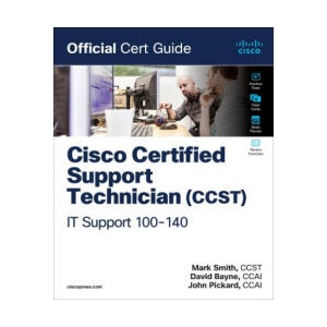 Cisco Certified Support Technician (CCST) IT Support - 100-140 Official Cert Guide | John Pickard, Mark Smith (ISBN: 9780135403921)