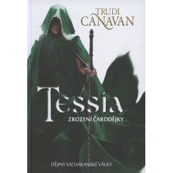 Tessia: Zrození čarodějky - Trudi Canavan