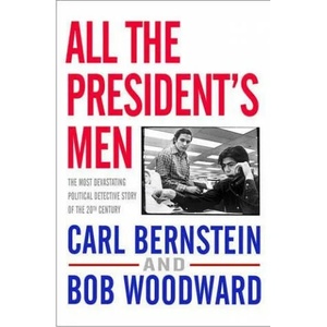 All the President's Men | Bob Woodward, Carl Bernstein (ISBN: 9781416527572)