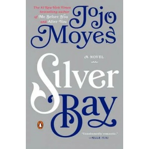 Silver Bay | Jojo Moyes (ISBN: 9780143126485)