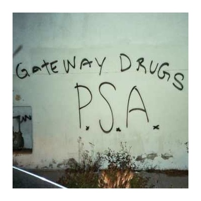 Gateway Drugs - P.S.A. LP