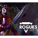 Rogues Like Us