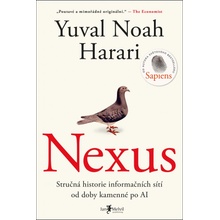 NEXUS - STRUČNÁ HISTORIE INFORMAČNÍCH SÍTÍ OD DOBY KAMENNÉ - Harari Yuval Noah