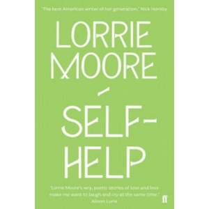 Self-Help | Lorrie Moore (ISBN: 9780571260850)
