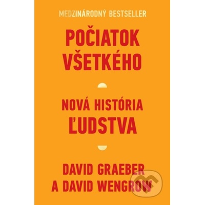 Počiatok všetkého - David Graeber, David Wengrow