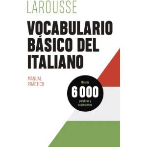 Vocabulario básico del italiano | EDITIONS LAROUSSE (ISBN: 9788419250322)
