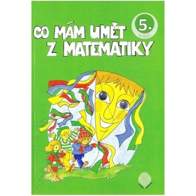 Co mám umět z matematiky 5. ročník 152-319