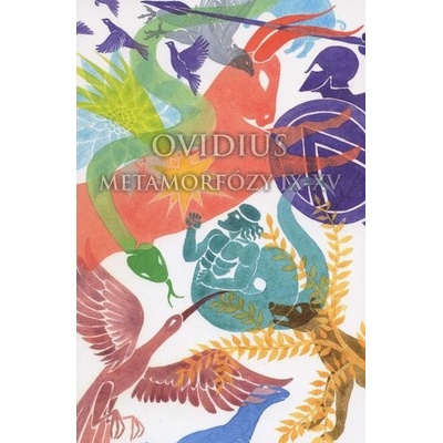 Metamorfózy IX-XV - Publius Ovidius Naso
