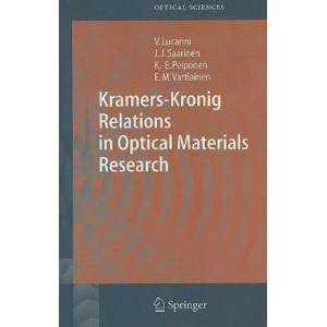 Kramers-Kronig Relations in Optical Materials Research | V. Lucarini, K. -E. Peiponen, Jarkko J. Saarinen (2005)