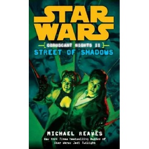 Coruscant Nights II Streets of Shadows | Michael Reaves (ISBN: 9780345477545)