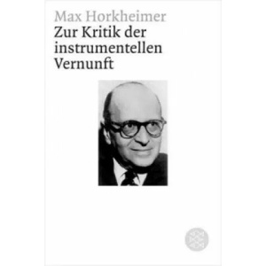Zur Kritik der instrumentellen Vernunft | Max Horkheimer (2007)