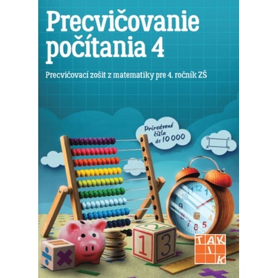 Precvičovanie počítania 4 - Tláskalová A., Hubková M., Rylková M., Homoľová S.