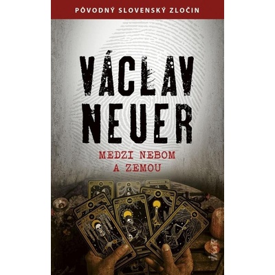 Medzi nebom a zemou - Václav Neuer