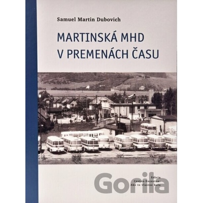 Martinská MHD v premenách času - Dubovich Samuel Martin