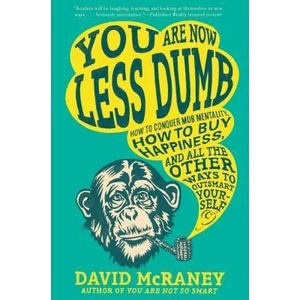 You Are Now Less Dumb | David Mcraney (2014)