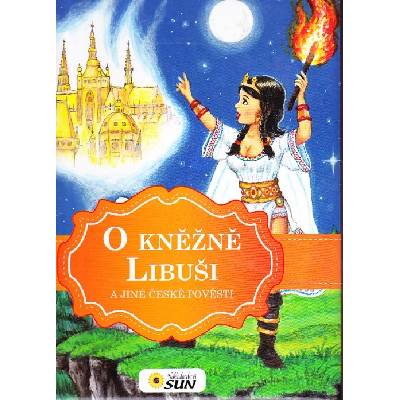 O kněžně Libuši a jiné české pověsti