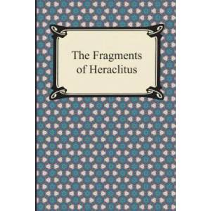 Fragments of Heraclitus | Heraclitus, G. T. W. Patrick (ISBN: 9781420947908)