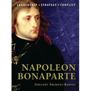 Napoleon Bonaparte | Gregory Fremont-Barnes (ISBN: 9781846034589)