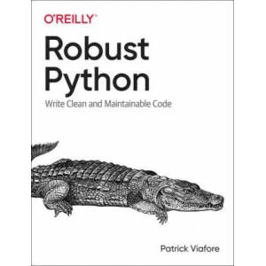 Robust Python (ISBN: 9781098100667)