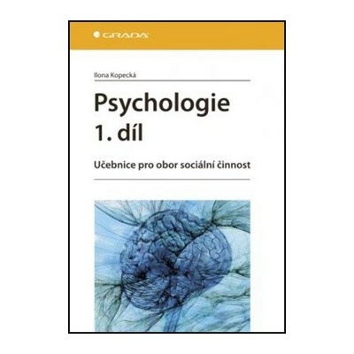 Psychologie, 1.díl - Ilona Kopecká