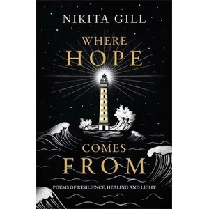 Where Hope Comes From | Nikita Gill (ISBN: 9781398702769)