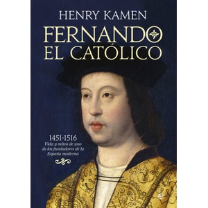 FERNANDO EL CATÓLICO | HENRY KAMEN (2018)