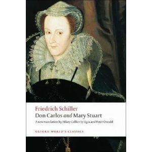 Don Carlos and Mary Stuart | JCF Schiller (ISBN: 9780199540747)