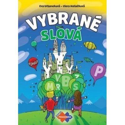 Vybrané slová - PZ pre 1.stupeň ZŠ nov.vyd. - Huliačková,Eva Urbaneková Viera