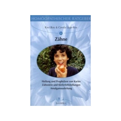Ravi Roy,Carola Lage-Roy - Zähne