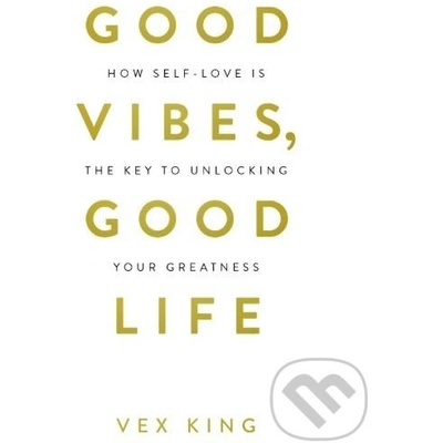 Good Vibes, Good Life - Vex King