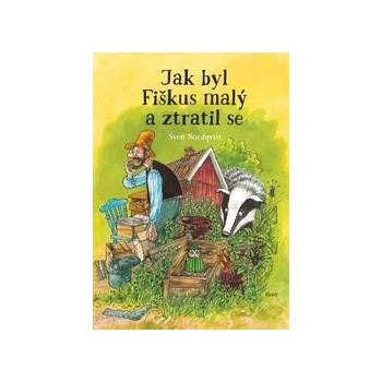 Jak byl Fiškus malýa ztratil se - Sven Nordqvist